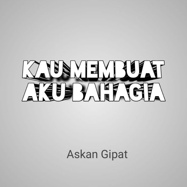 Askan Gipat - 'Kau Membuat Aku Bahagia' [Ringtone]
