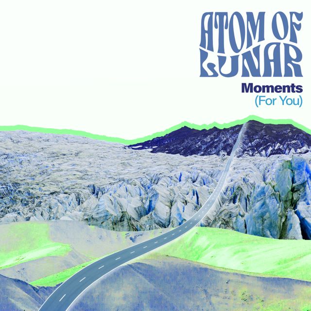 Atom Of Lunar - 'Moments (For You)' [Ringtone]