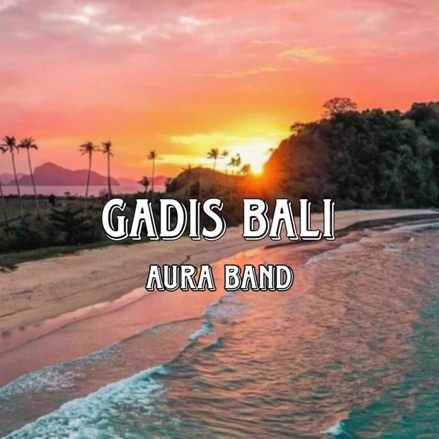 Aura Band - 'Gadis Bali' [Ringtone]