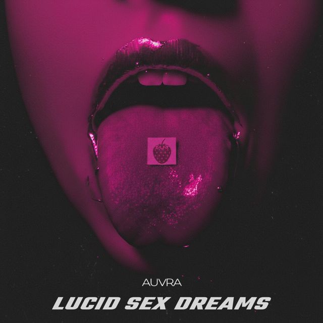 AUVRA - 'Lucid Sex Dreams' [Ringtone]