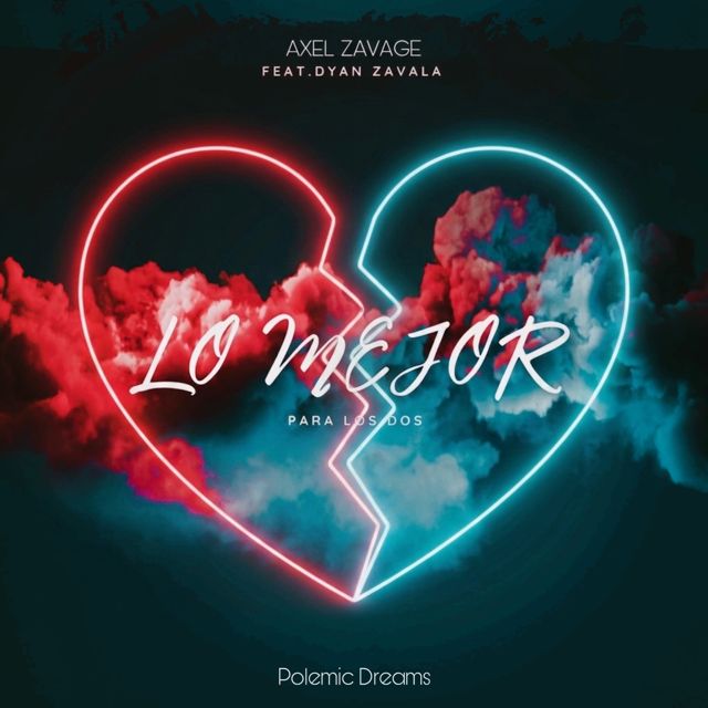Axel Zavage - 'Lo Mejor Para Los Dos (feat. Dyan Zavala)' [Ringtone]