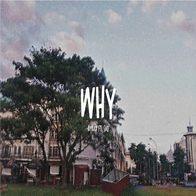 AYAXX - 'WHY' [Ringtone]