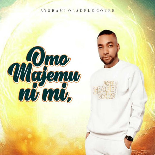 Ayobami Oladele Coker - 'Omo majemu ni mi' [Ringtone]