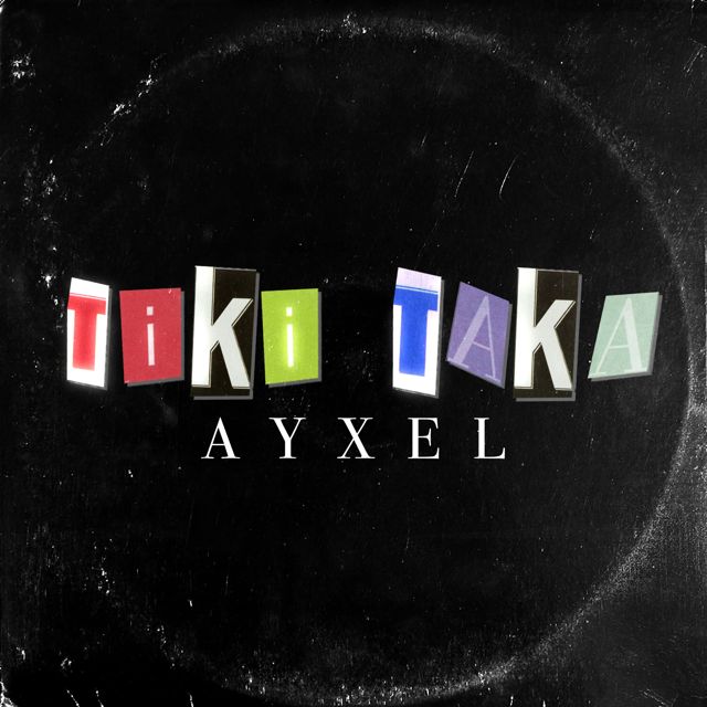 AYXEL - 'Tiki Taka (feat. Loybiz)' [Ringtone]