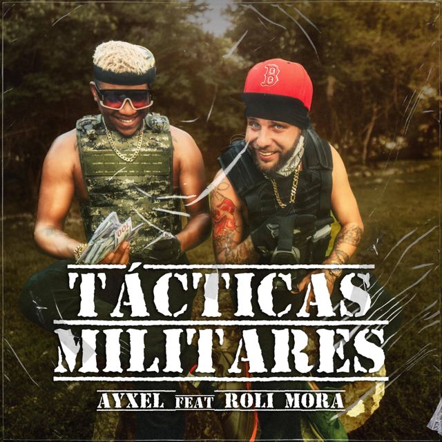 AYXEL - 'Tacticas Militares (feat. Roli Mora)' [Ringtone]