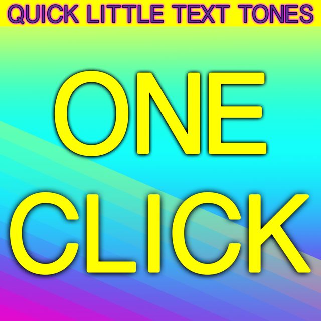 Quick Little Text Tones - 'One Click (Text Tone)' [Ringtone]