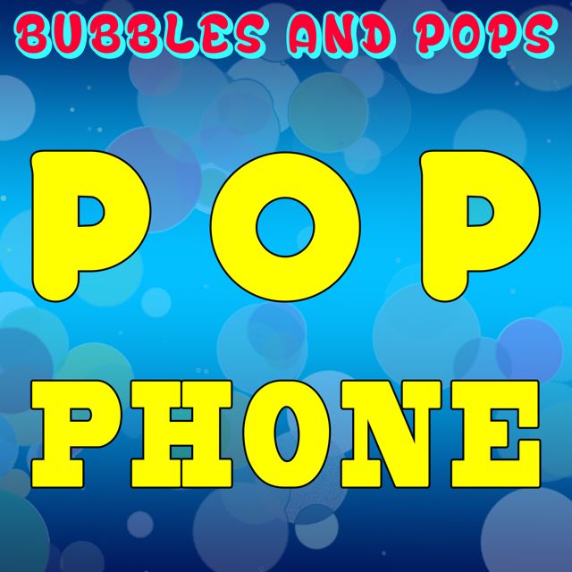 Bubbles - 'Pop Phone (feat. Pops)' [Ringtone]