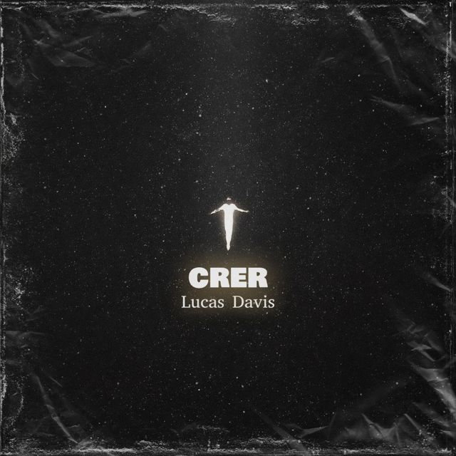 Lucas Davis - 'Crer' [Ringtone]