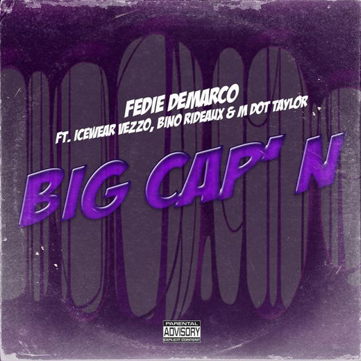 Fedie Demarco - 'Big Cap'N (feat. Icewear Vezzo, Bino Rideaux & M Dot Taylor)' [Ringtone]