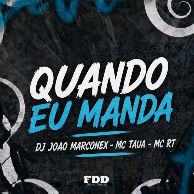 FDD Marcone - 'Quando Eu Manda (feat. DJ João Marconex & Mc Tauã & Mc RT)' [Ringtone]
