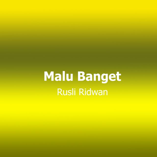 Rusli Ridwan - 'Malu Banget' [Ringtone]