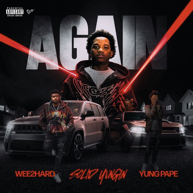 Solidyvngin - 'Again (feat. Wee2Hard & YUNG PAPE)' [Ringtone]