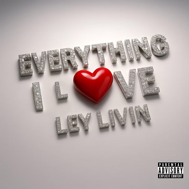 Ley Livin' - 'Everything I love' [Ringtone]