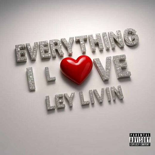 Ley Livin' - 'Everything I love' [Ringtone]