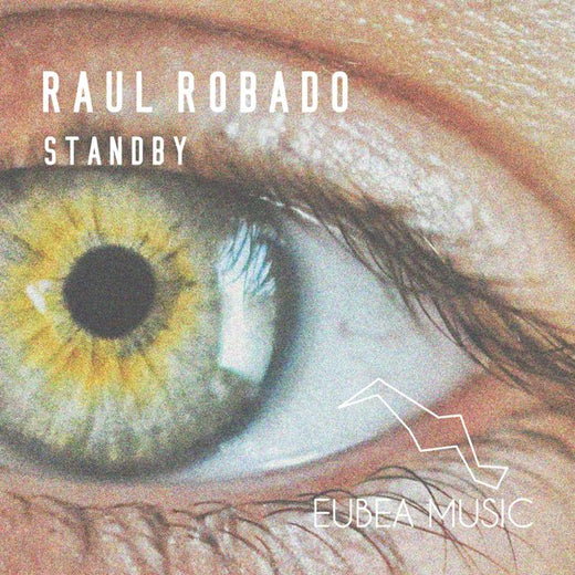 Raul Robado - 'Standby (Original Mix)' [Ringtone]