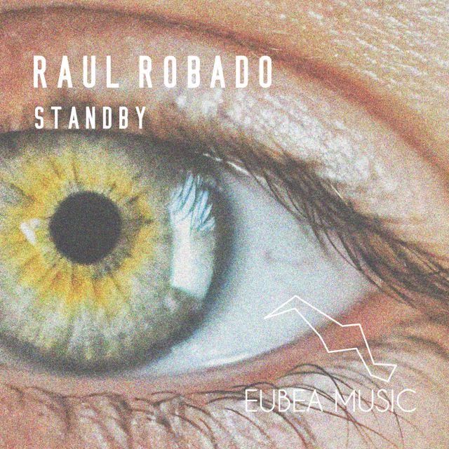 Raul Robado - 'Standby (Original Mix)' [Ringtone]