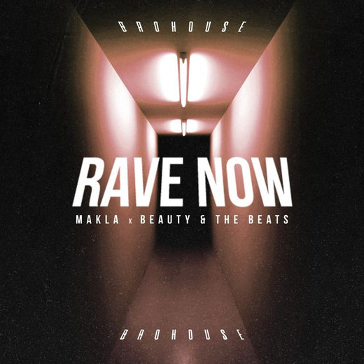 Makla - 'Rave Now (feat. Beauty, The Beats)' [Ringtone]