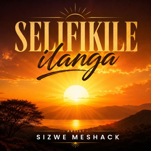 Sizwe Meshack - 'Selifikile ilanga (Radio)' [Ringtone]