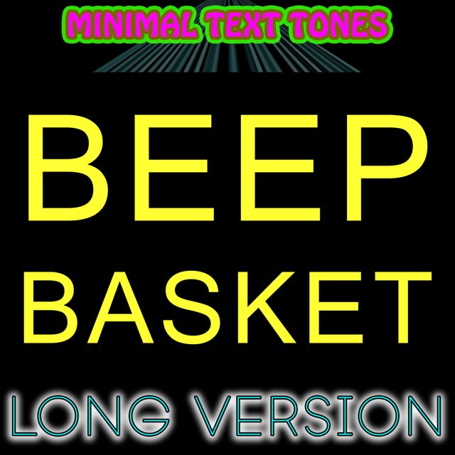 Minimal Text Tones - 'Beep Basket Long Version' [Ringtone]