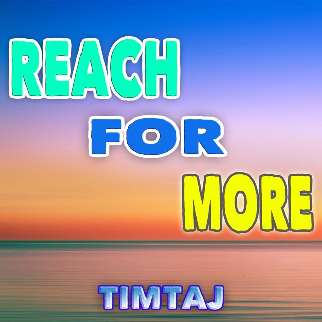 TimTaj - 'Reach for More' [Ringtone]