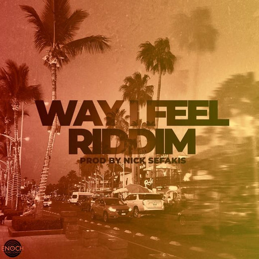 Nick Sefakis - 'Way I Feel Riddim (Instrumental)' [Ringtone]
