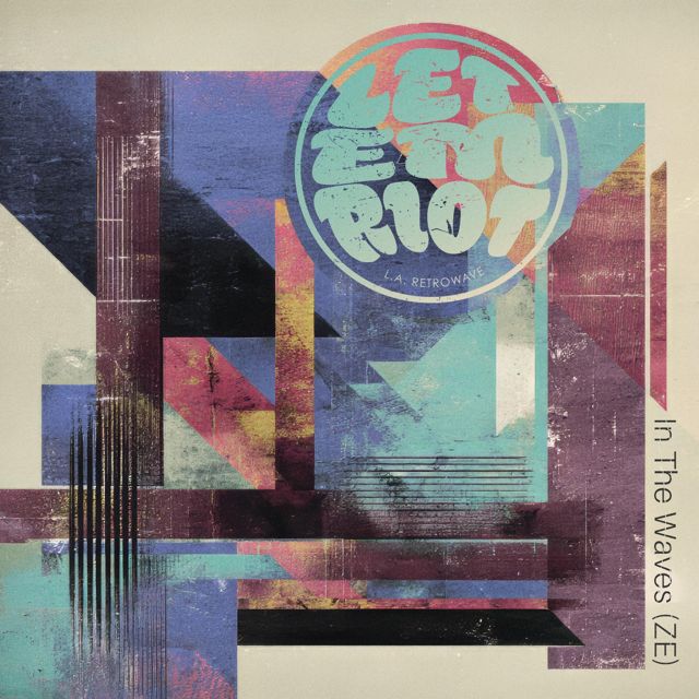 Let Em Riot - 'In The Waves (Zenith Edition)' [Ringtone]