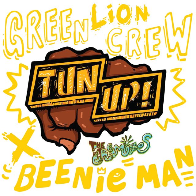 Green Lion Crew - 'Tun Up! (Congo Sanchez Remix) (feat. Beenie Man)' [Ringtone]