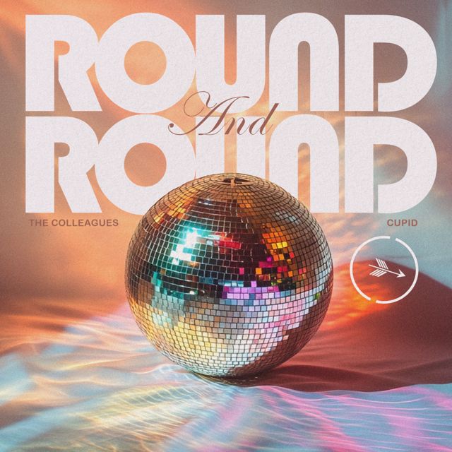The Colleagues - 'Round and Round (feat. Cupid)' [Ringtone]