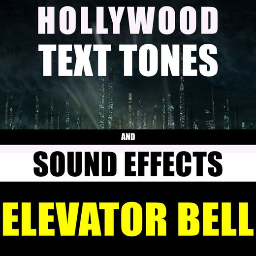 Hollywood Text Tones - 'Elevator Bell (feat. Sound Effects)' [Ringtone]