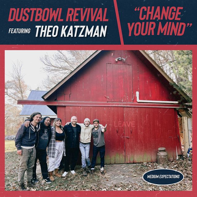 Dustbowl Revival - 'Change Your Mind (feat. Theo Katzman)' [Ringtone]