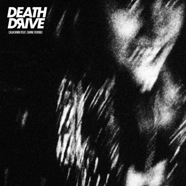 Death Drive - 'Calm Down (feat. Carine Fierobe)' [Ringtone]