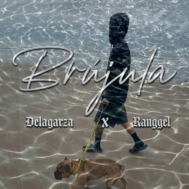 Delagarza - 'Brújula (feat. Ranggel)' [Ringtone]