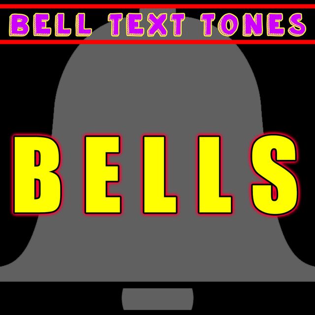 Bell Text Tones - 'Bells' [Ringtone]