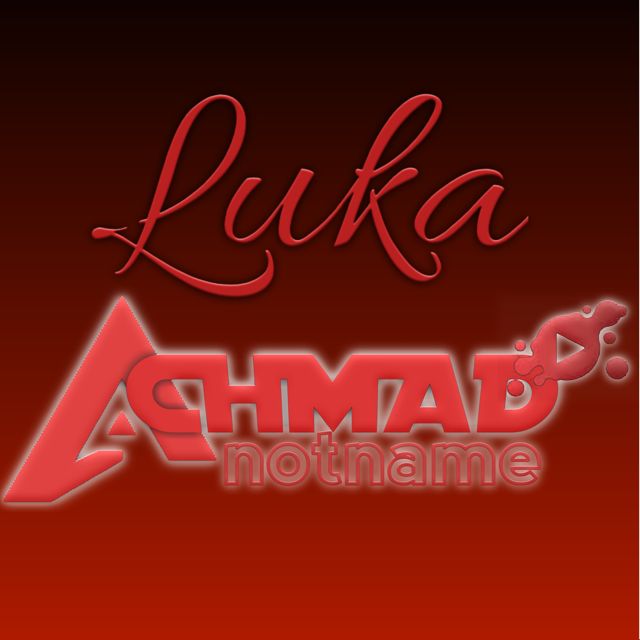 Achmad Notname - 'LUKA' [Ringtone]