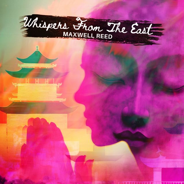 Maxwell Reed - 'Whispers From The East' [Ringtone]
