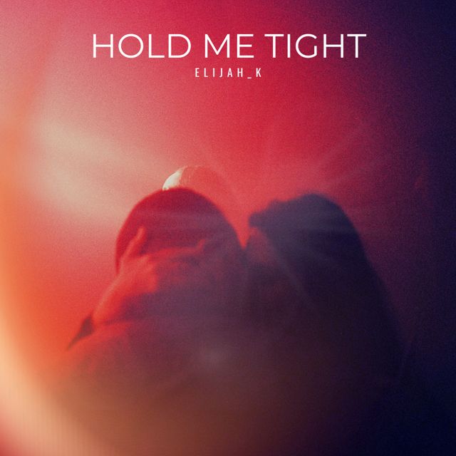Elijah_K - 'Hold Me Tight' [Ringtone]