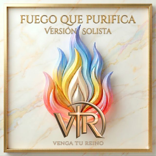 Venga Tu Reino - 'Fuego que purifica (Versión Solista)' [Ringtone]