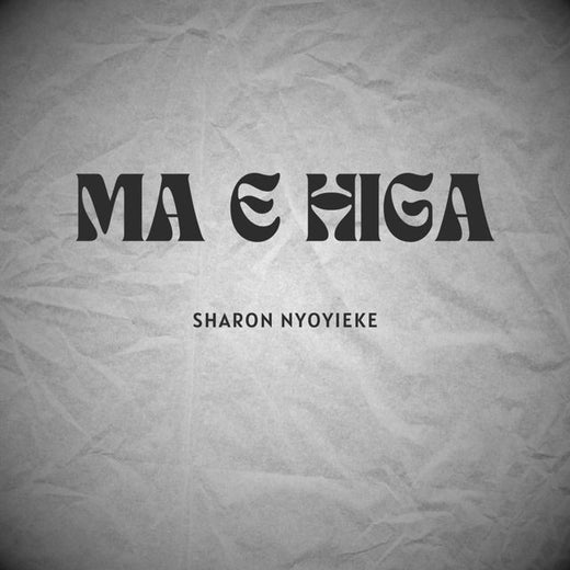 Sharon Nyoyieke - 'Ma E Higa' [Ringtone]