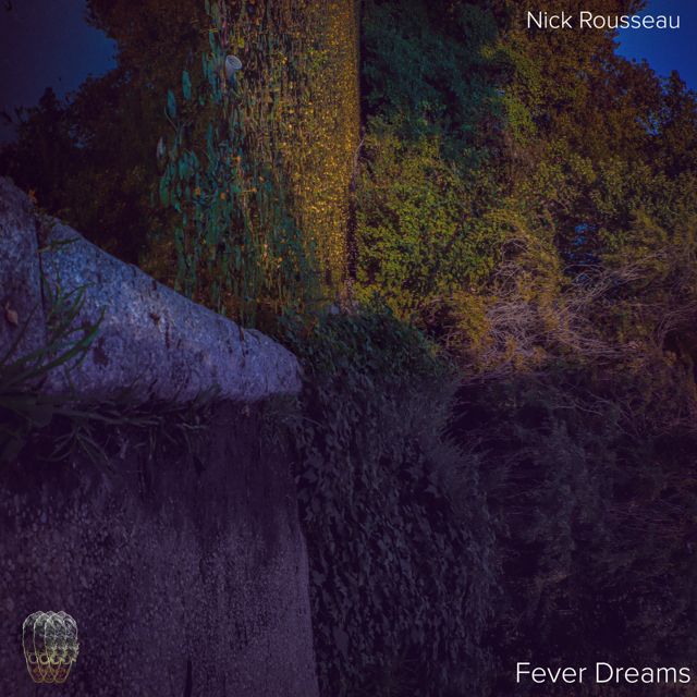 Nick Rousseau - 'Fever Dreams' [Ringtone]