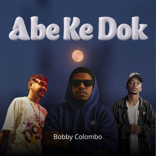 Bobby Colombo - 'Abe Ke Dok (feat. Asap Rio & Pajim & PRINCETON SE7EN STAR)' [Ringtone]