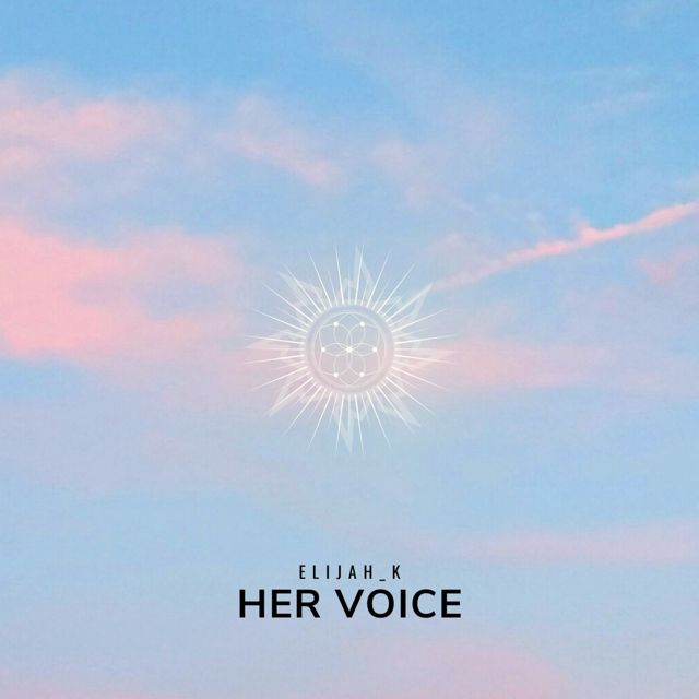 Elijah_K - 'Her Voice' [Ringtone]