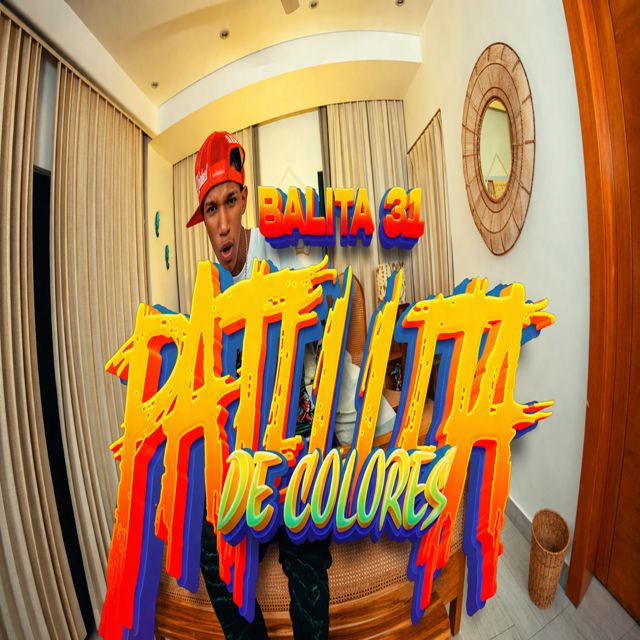 Balita-31 - 'Patillita de Colores (feat. maylon Provoca & Control Studio)' [Ringtone]