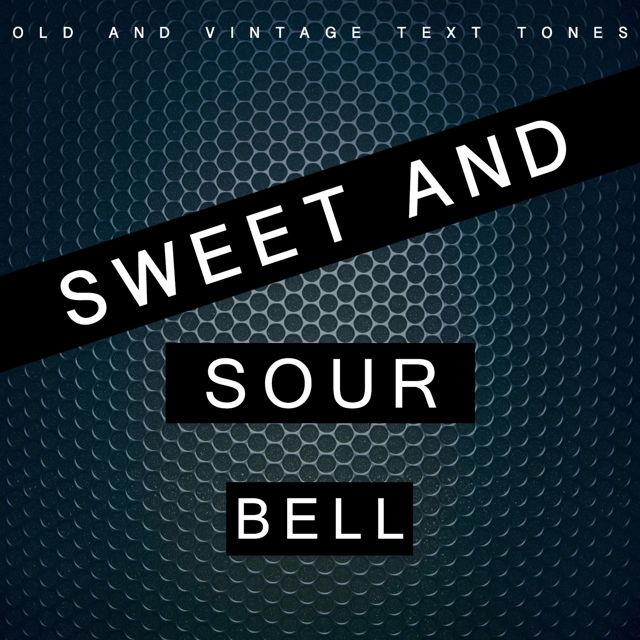 Old - 'Sweet And Sour Bell (Text Tone) (feat. Vintage Text Tones)' [Ringtone]