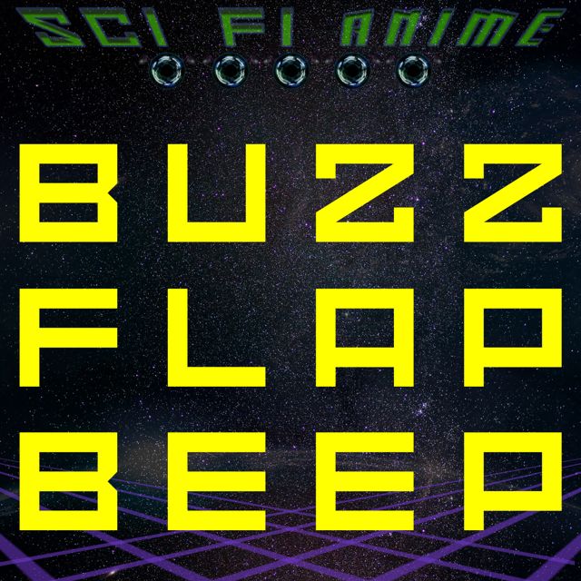 Sci Fi Anime - 'Buzz Flap Beep' [Ringtone]
