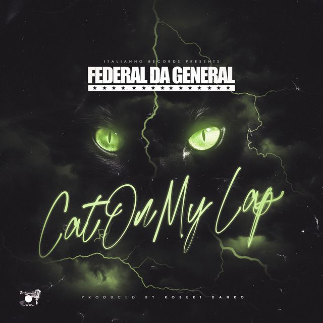 Federal Da General - 'Cat On My Lap' [Ringtone]