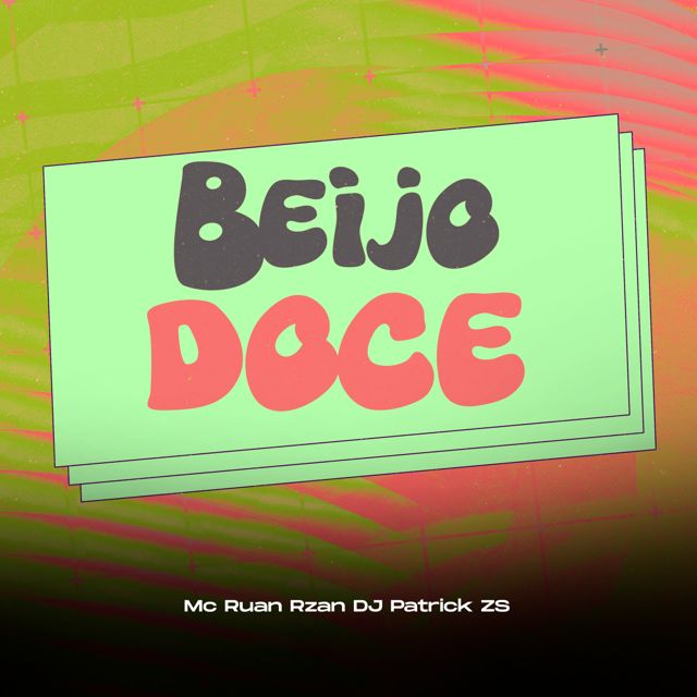 DJ PATRICK ZS - 'Beijo Doce (SPEED UP) (feat. MC RUAN RZAN)' [Ringtone]