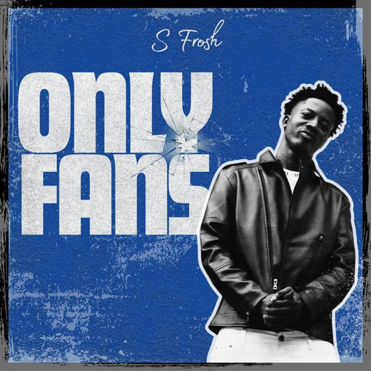 S Frosh - 'Only Fans' [Ringtone]