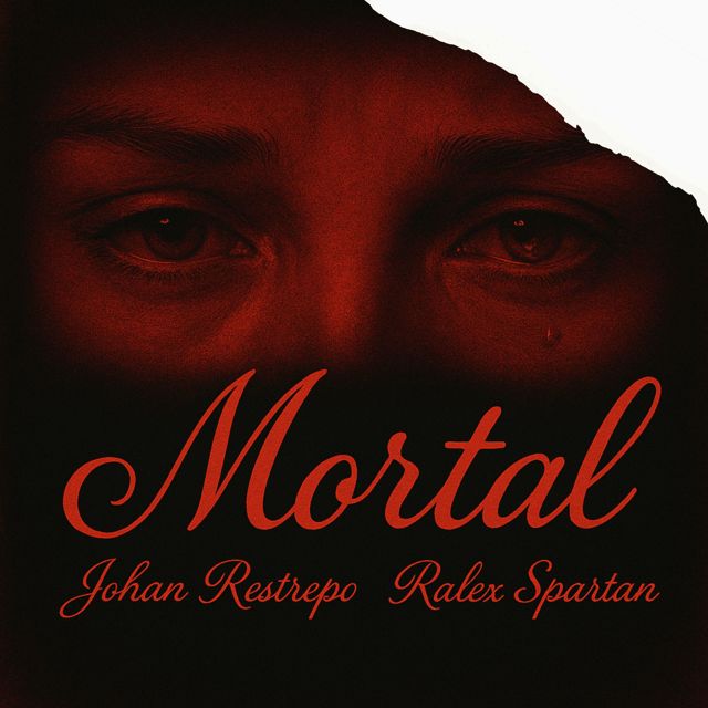 Johan Restrepo - 'Mortal (feat. Ralex Spartan)' [Ringtone]