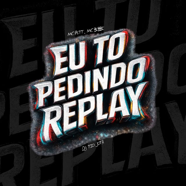 MC PETT - 'Eu to Pedindo Replay (feat. MC BOBII & DJ TIO JOTA)' [Ringtone]