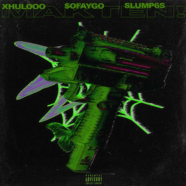 Xhulooo - 'Mak Ten! (feat. slump6s & SoFaygo)' [Ringtone]